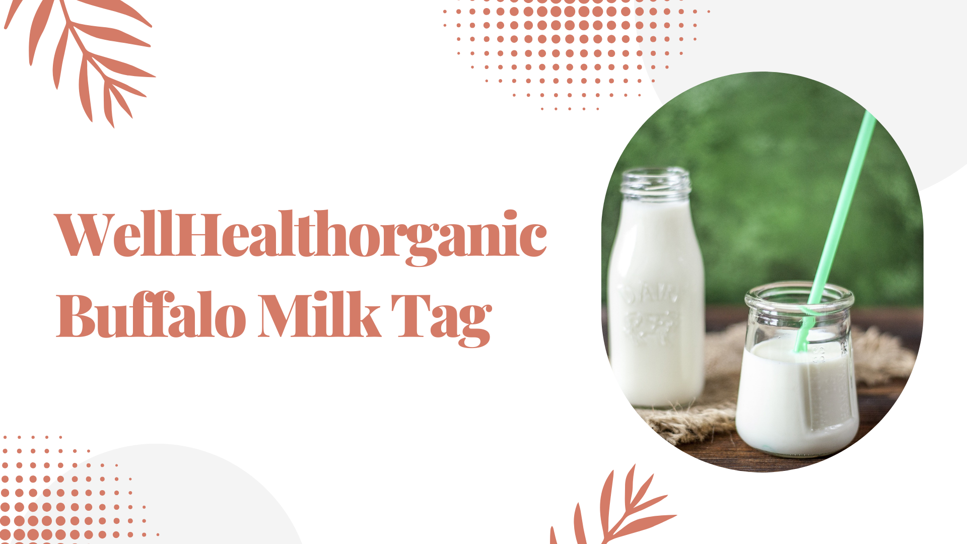 Wellhealth Organic Buffalo Milk Tag