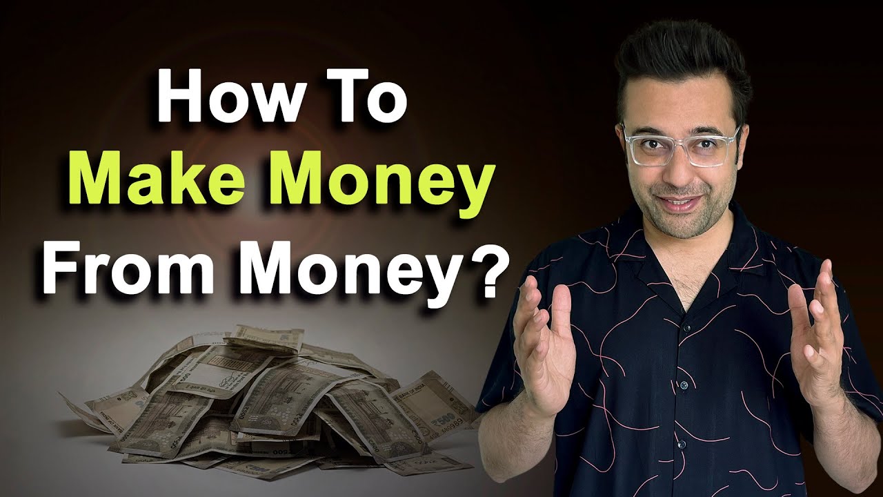 How To Make Money From Money? By Sandeep Maheshwari